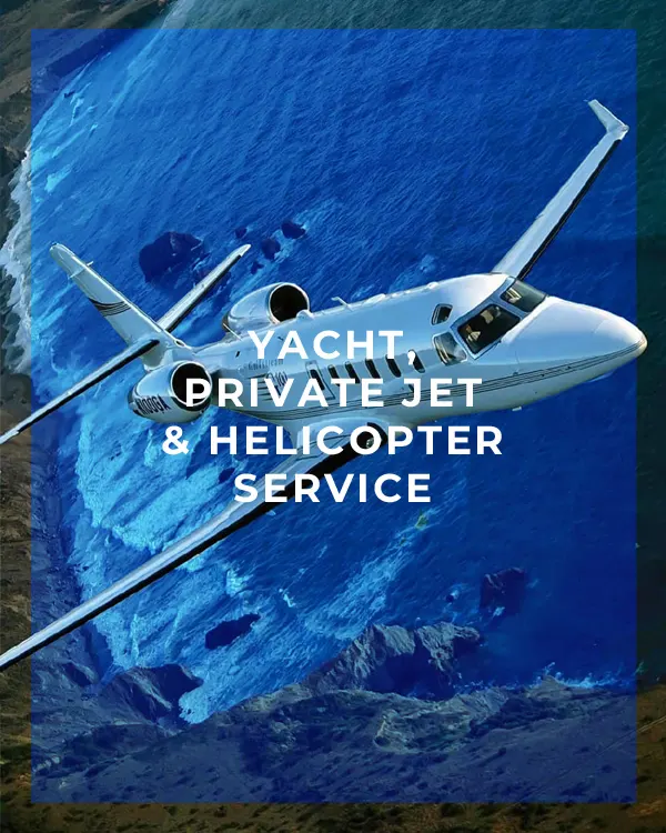 Yacht, Private Jet & Helicopter service